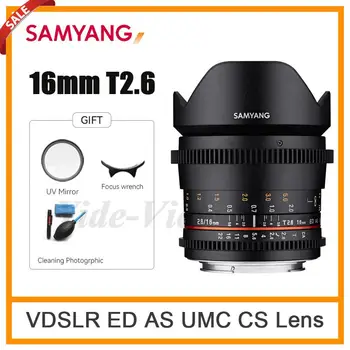 Кинообъектив Samyang 16mm T2.6 ED AS UMC За Canon EF Nikon F Pentax K Sony Canon A M Fujifilm X NX на Samsung, Sony E МВТ с монтиране M43
